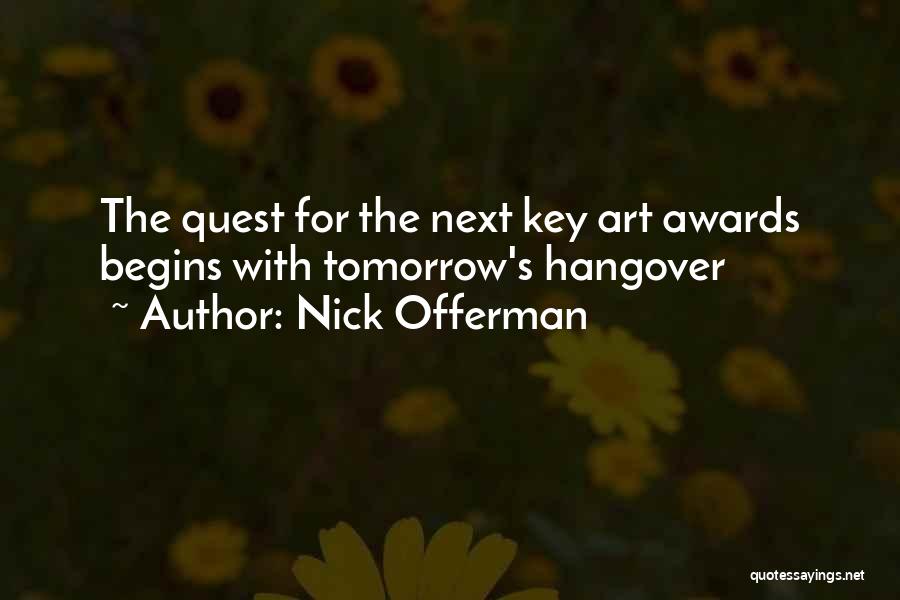 Nick Offerman Quotes: The Quest For The Next Key Art Awards Begins With Tomorrow's Hangover