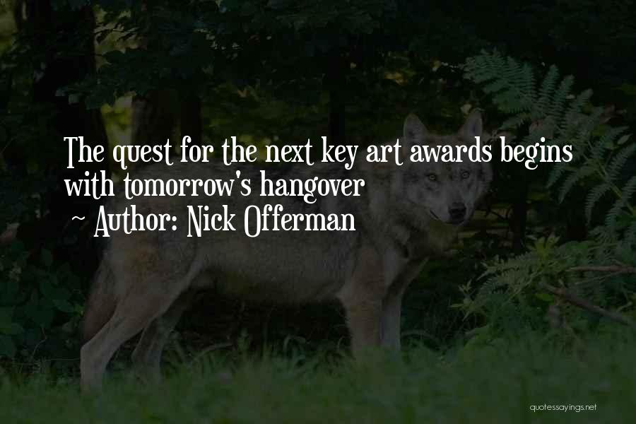 Nick Offerman Quotes: The Quest For The Next Key Art Awards Begins With Tomorrow's Hangover