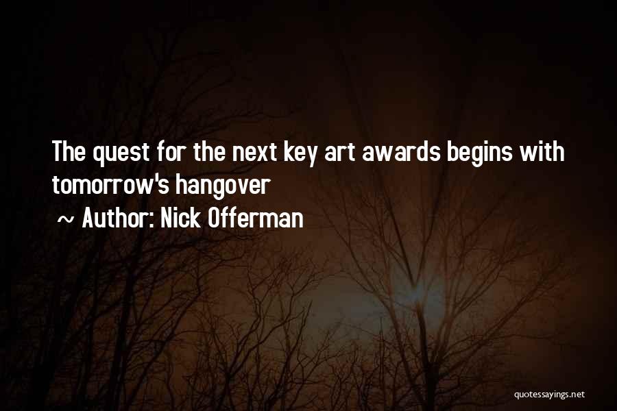 Nick Offerman Quotes: The Quest For The Next Key Art Awards Begins With Tomorrow's Hangover