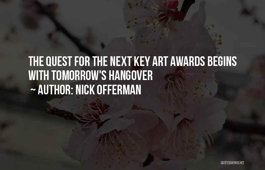 Nick Offerman Quotes: The Quest For The Next Key Art Awards Begins With Tomorrow's Hangover