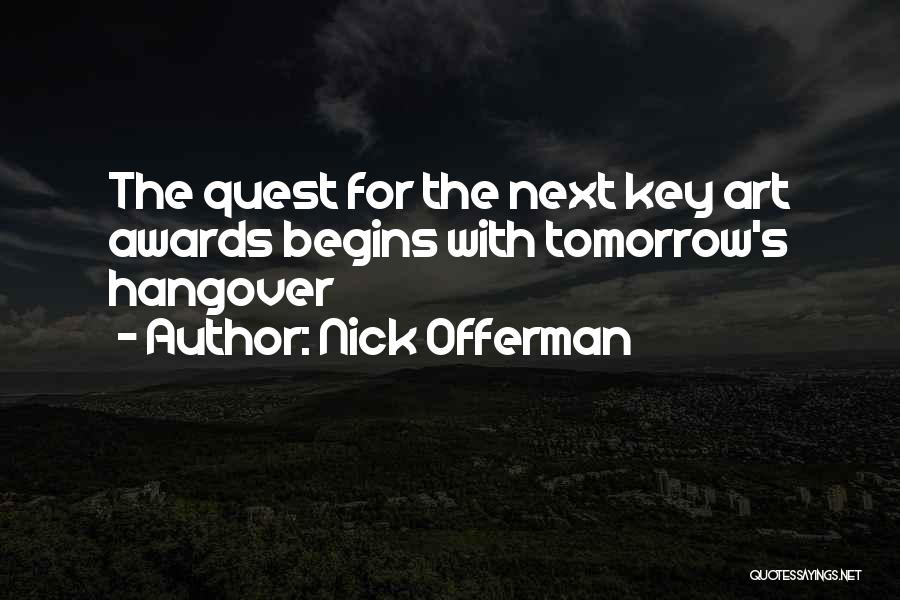 Nick Offerman Quotes: The Quest For The Next Key Art Awards Begins With Tomorrow's Hangover