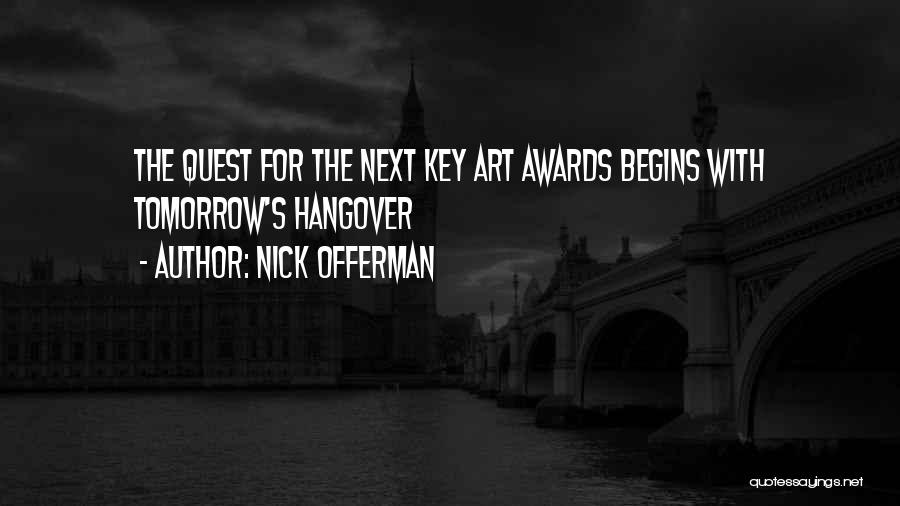 Nick Offerman Quotes: The Quest For The Next Key Art Awards Begins With Tomorrow's Hangover