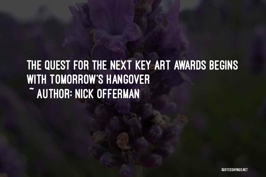 Nick Offerman Quotes: The Quest For The Next Key Art Awards Begins With Tomorrow's Hangover