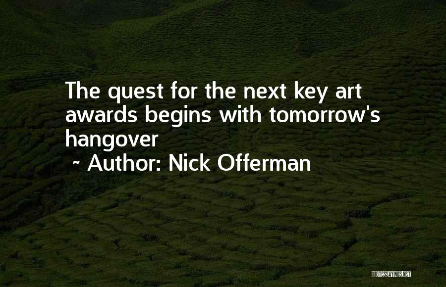 Nick Offerman Quotes: The Quest For The Next Key Art Awards Begins With Tomorrow's Hangover