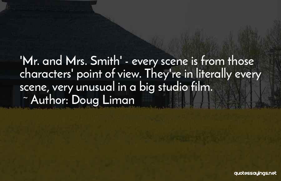 Doug Liman Quotes: 'mr. And Mrs. Smith' - Every Scene Is From Those Characters' Point Of View. They're In Literally Every Scene, Very