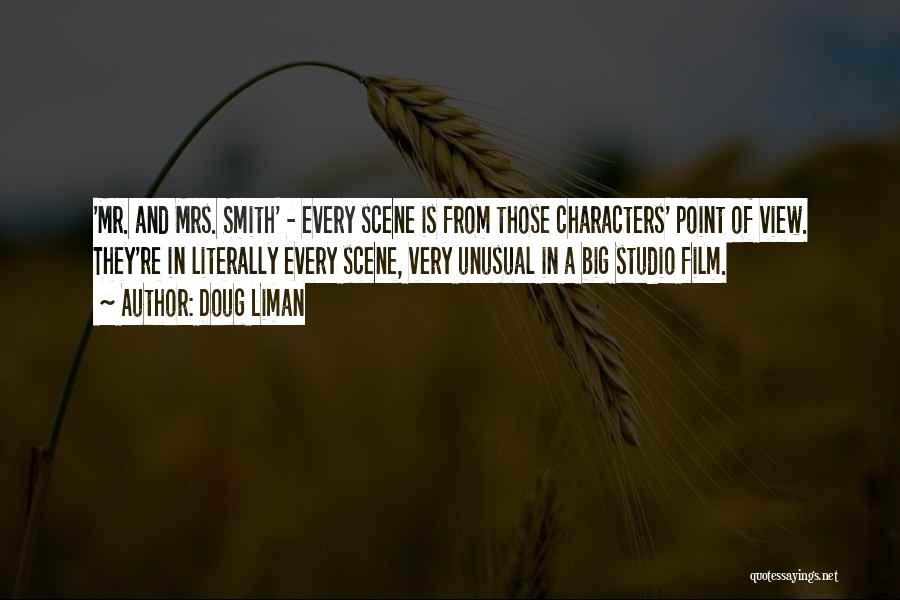 Doug Liman Quotes: 'mr. And Mrs. Smith' - Every Scene Is From Those Characters' Point Of View. They're In Literally Every Scene, Very