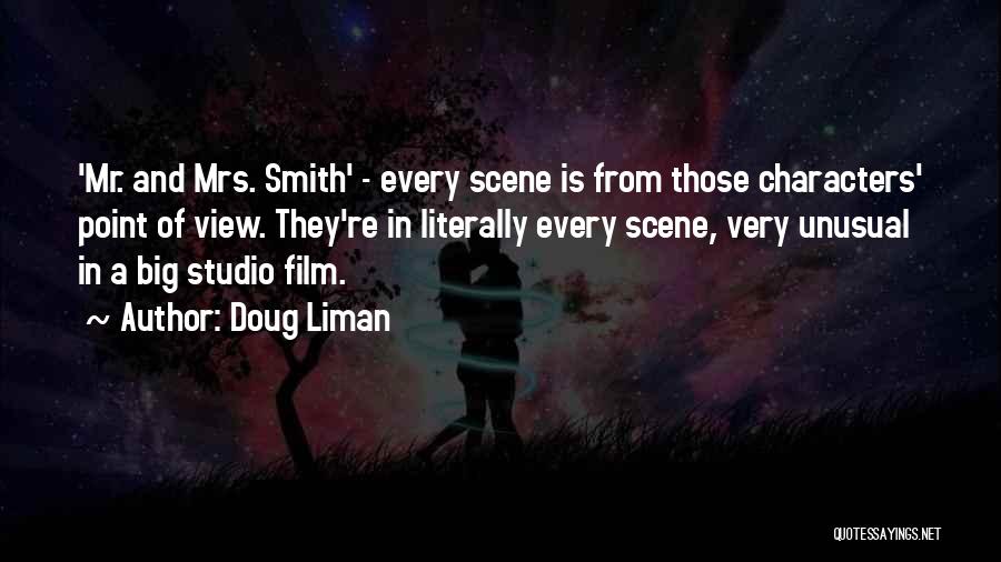 Doug Liman Quotes: 'mr. And Mrs. Smith' - Every Scene Is From Those Characters' Point Of View. They're In Literally Every Scene, Very