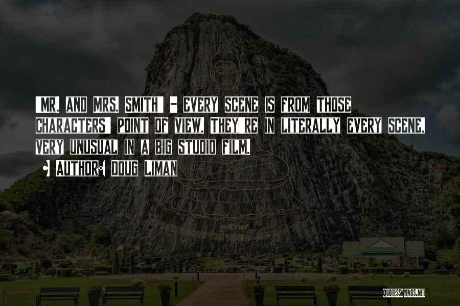Doug Liman Quotes: 'mr. And Mrs. Smith' - Every Scene Is From Those Characters' Point Of View. They're In Literally Every Scene, Very
