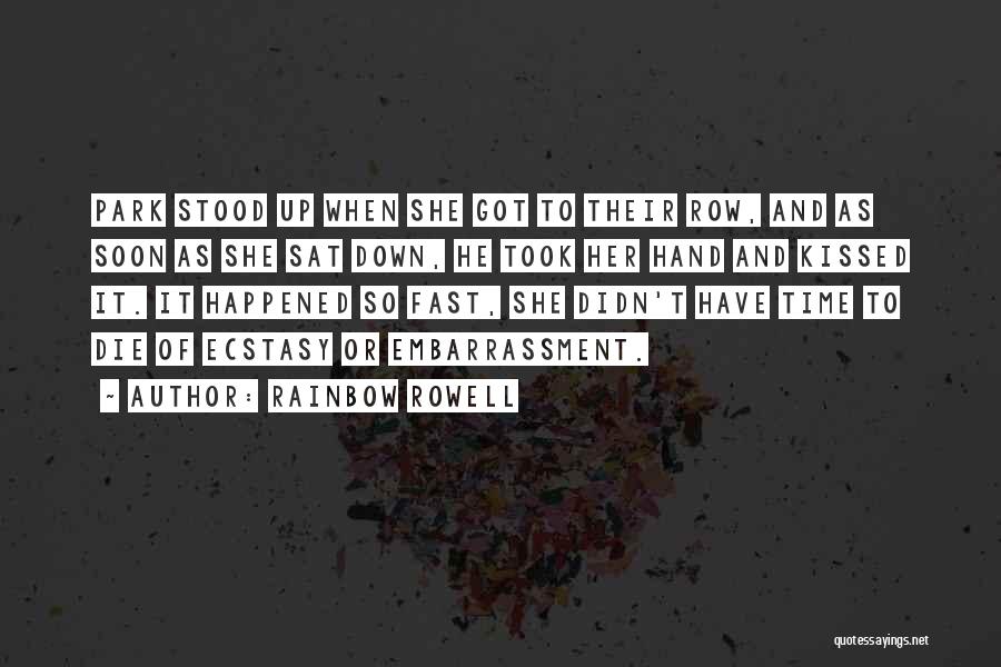 Rainbow Rowell Quotes: Park Stood Up When She Got To Their Row, And As Soon As She Sat Down, He Took Her Hand