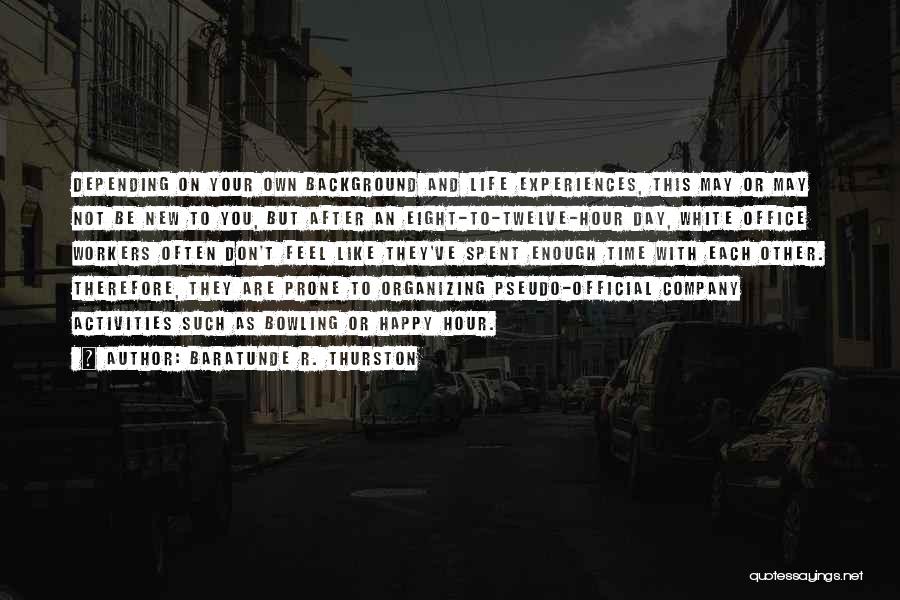 Baratunde R. Thurston Quotes: Depending On Your Own Background And Life Experiences, This May Or May Not Be New To You, But After An
