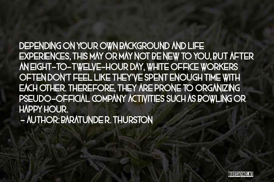 Baratunde R. Thurston Quotes: Depending On Your Own Background And Life Experiences, This May Or May Not Be New To You, But After An