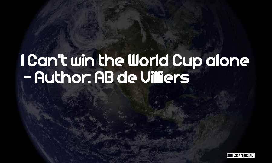 AB De Villiers Quotes: I Can't Win The World Cup Alone