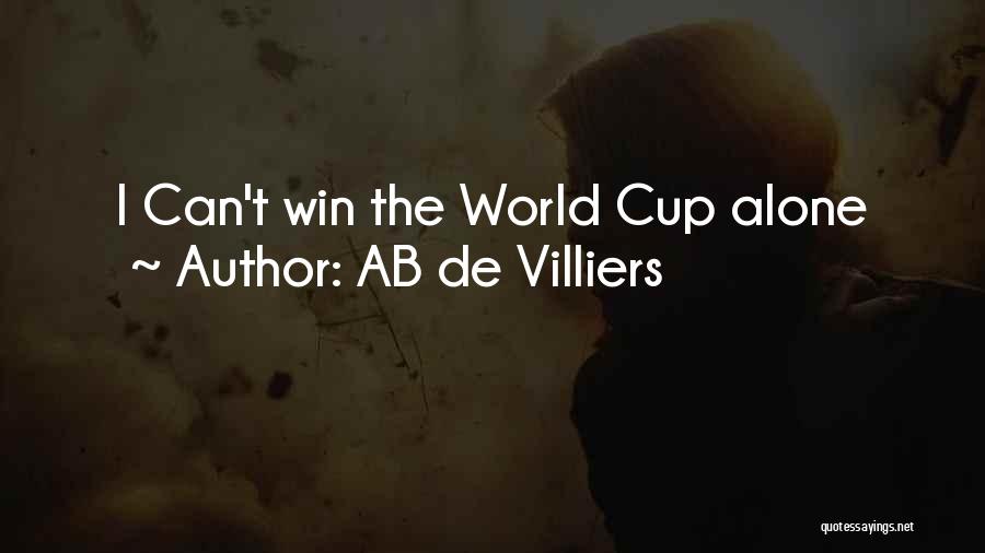 AB De Villiers Quotes: I Can't Win The World Cup Alone