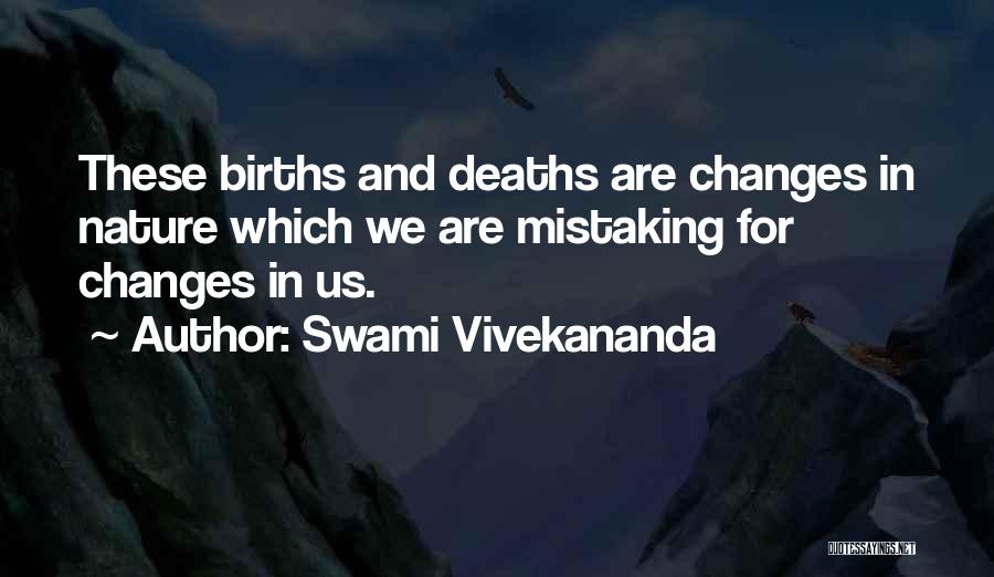 Swami Vivekananda Quotes: These Births And Deaths Are Changes In Nature Which We Are Mistaking For Changes In Us.