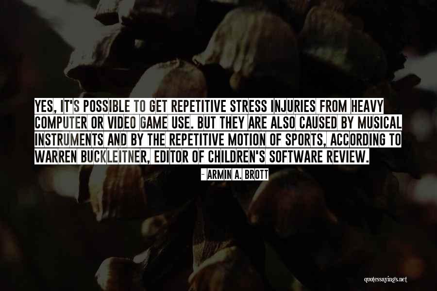 17073 Quotes By Armin A. Brott 17073 Quotes By Armin A. Brott