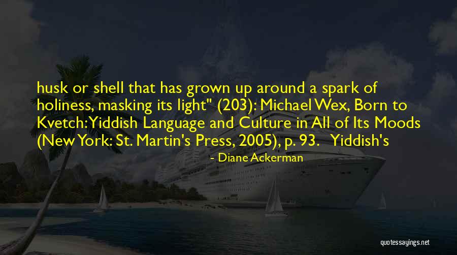 17073 Quotes By Diane Ackerman 17073 Quotes By Diane Ackerman