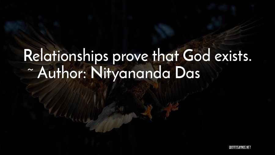Nityananda Das Quotes: Relationships Prove That God Exists.
