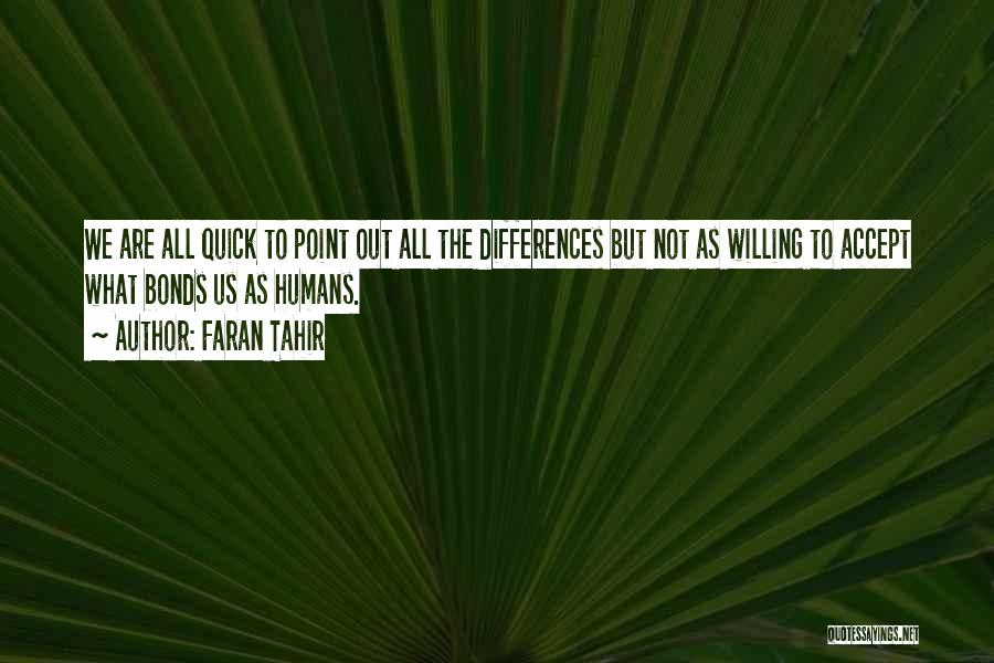 Faran Tahir Quotes: We Are All Quick To Point Out All The Differences But Not As Willing To Accept What Bonds Us As