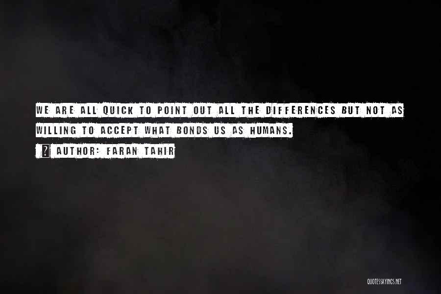 Faran Tahir Quotes: We Are All Quick To Point Out All The Differences But Not As Willing To Accept What Bonds Us As