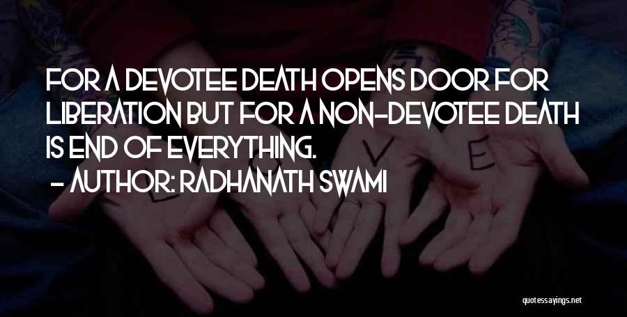 Radhanath Swami Quotes: For A Devotee Death Opens Door For Liberation But For A Non-devotee Death Is End Of Everything.