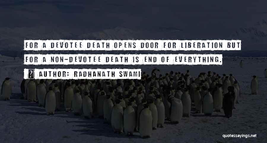 Radhanath Swami Quotes: For A Devotee Death Opens Door For Liberation But For A Non-devotee Death Is End Of Everything.