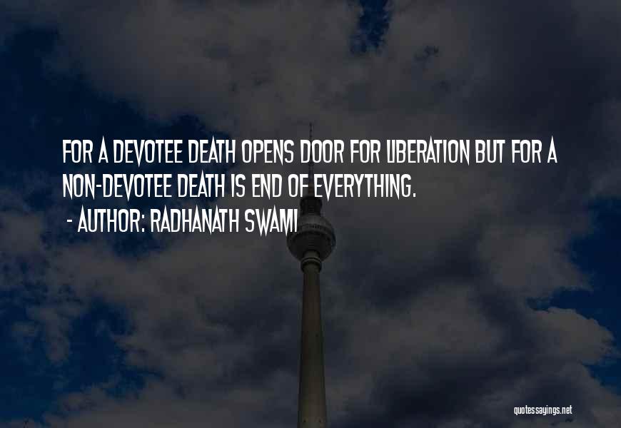 Radhanath Swami Quotes: For A Devotee Death Opens Door For Liberation But For A Non-devotee Death Is End Of Everything.