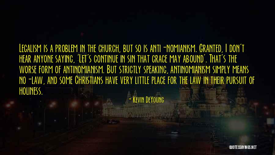 17106 Quotes By Kevin DeYoung 17106 Quotes By Kevin DeYoung