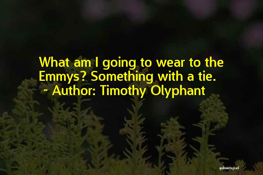 Timothy Olyphant Quotes: What Am I Going To Wear To The Emmys? Something With A Tie.