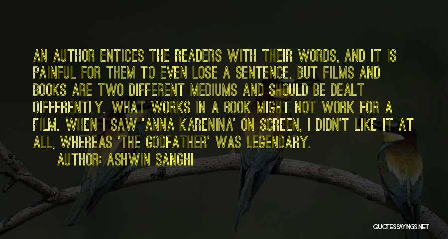 Ashwin Sanghi Quotes: An Author Entices The Readers With Their Words, And It Is Painful For Them To Even Lose A Sentence. But