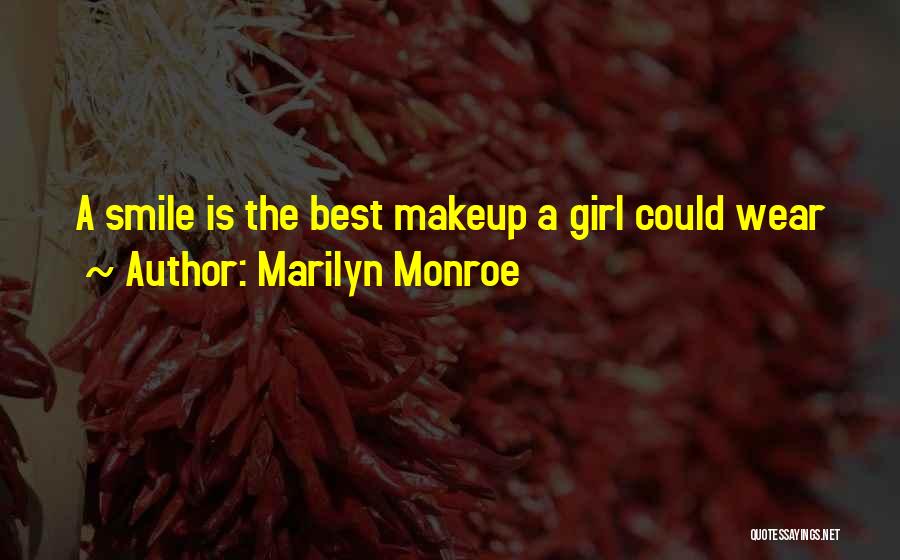 Marilyn Monroe Quotes: A Smile Is The Best Makeup A Girl Could Wear