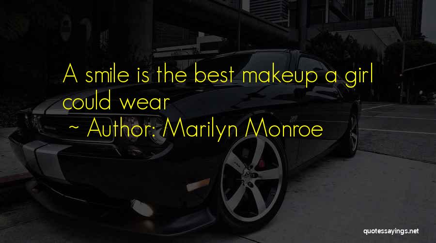 Marilyn Monroe Quotes: A Smile Is The Best Makeup A Girl Could Wear