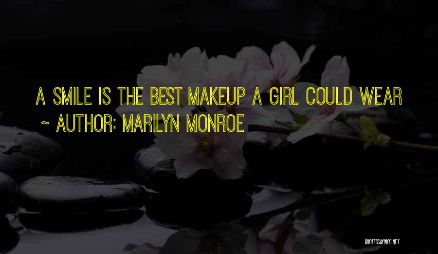 Marilyn Monroe Quotes: A Smile Is The Best Makeup A Girl Could Wear