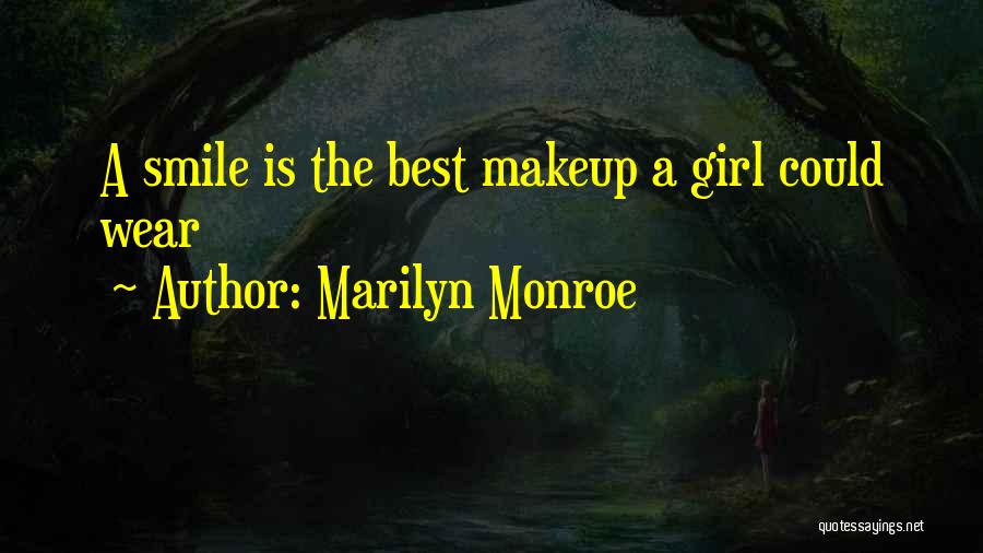 Marilyn Monroe Quotes: A Smile Is The Best Makeup A Girl Could Wear