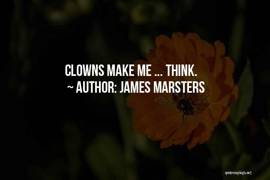 James Marsters Quotes: Clowns Make Me ... Think.
