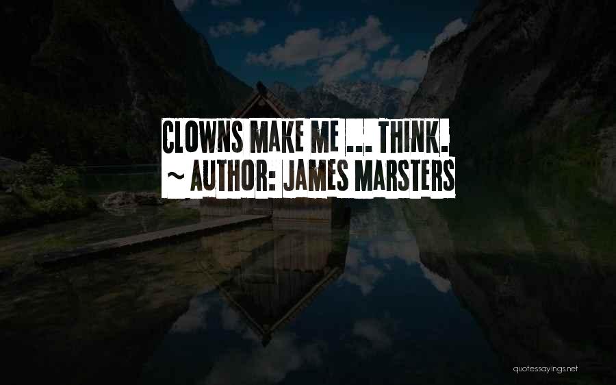 James Marsters Quotes: Clowns Make Me ... Think.