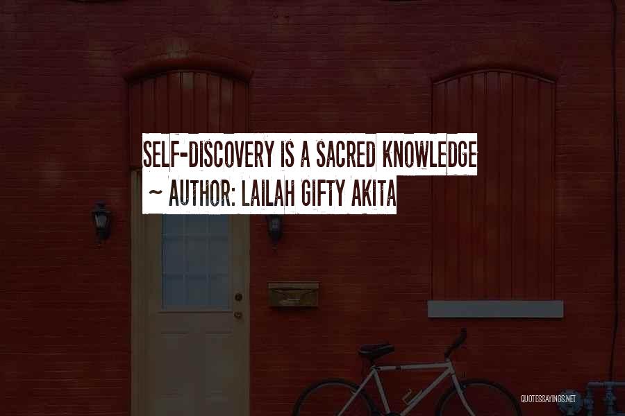 Lailah Gifty Akita Quotes: Self-discovery Is A Sacred Knowledge