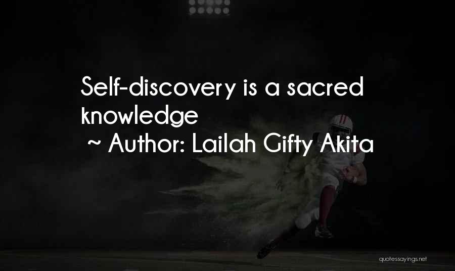 Lailah Gifty Akita Quotes: Self-discovery Is A Sacred Knowledge