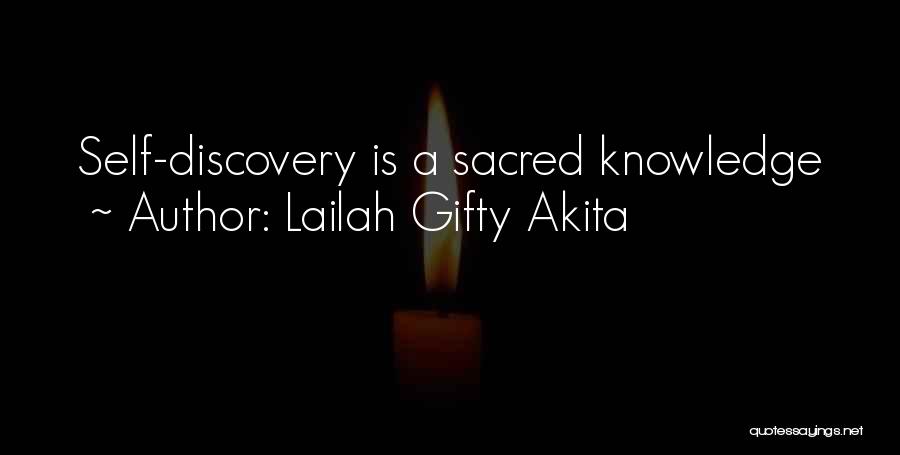 Lailah Gifty Akita Quotes: Self-discovery Is A Sacred Knowledge