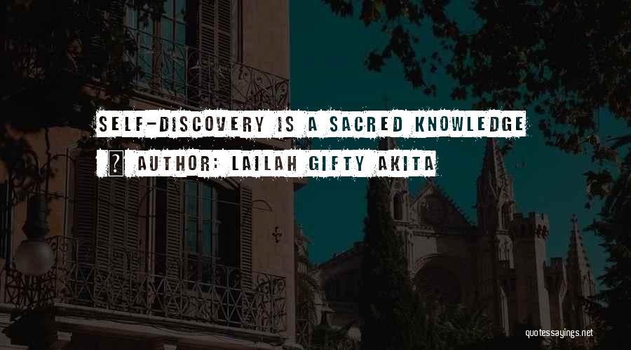 Lailah Gifty Akita Quotes: Self-discovery Is A Sacred Knowledge