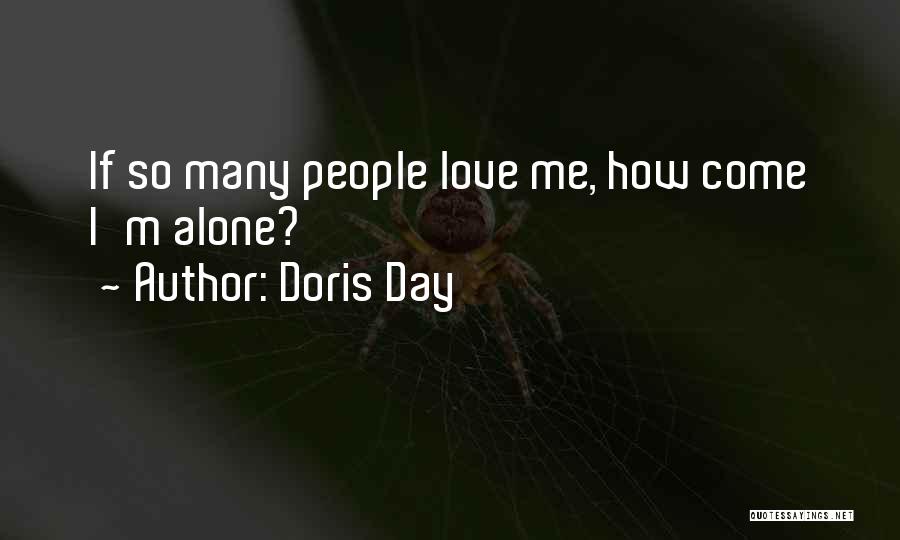 Doris Day Quotes: If So Many People Love Me, How Come I'm Alone?