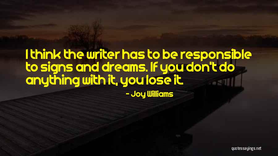 17173 Quotes By Joy Williams 17173 Quotes By Joy Williams