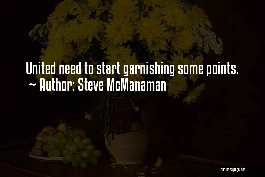 Steve McManaman Quotes: United Need To Start Garnishing Some Points.