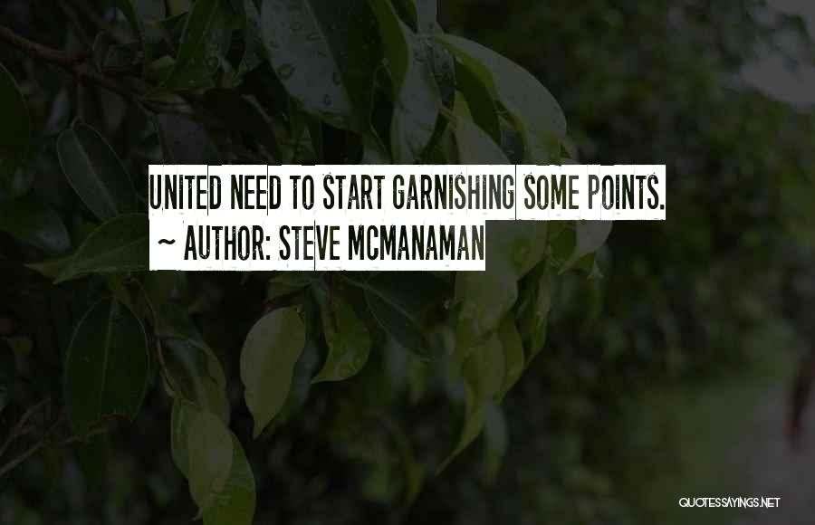Steve McManaman Quotes: United Need To Start Garnishing Some Points.