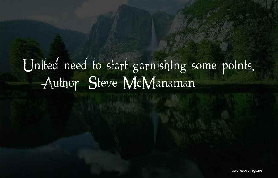 Steve McManaman Quotes: United Need To Start Garnishing Some Points.