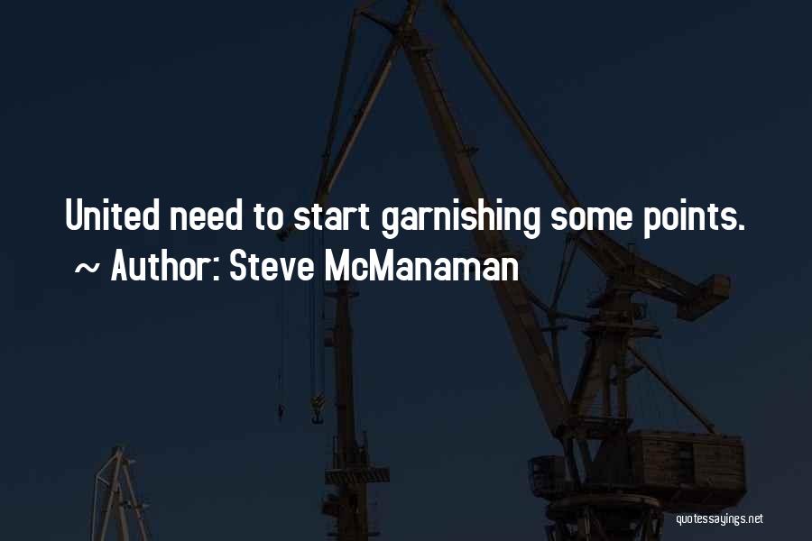 Steve McManaman Quotes: United Need To Start Garnishing Some Points.