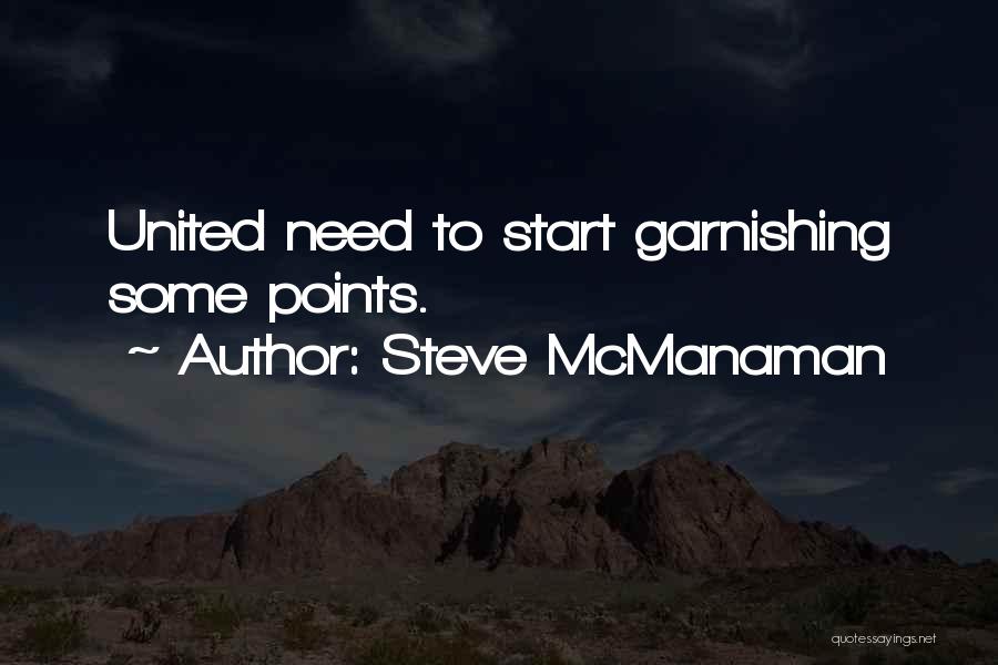 Steve McManaman Quotes: United Need To Start Garnishing Some Points.