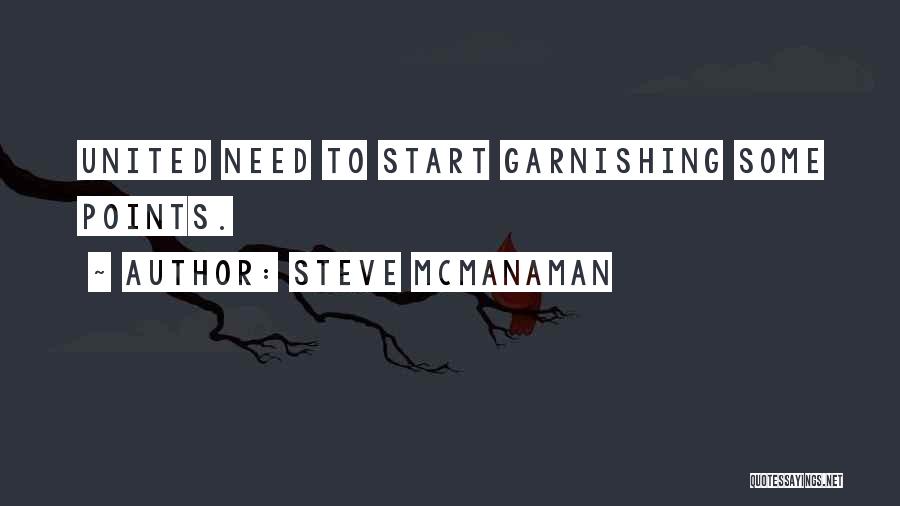 Steve McManaman Quotes: United Need To Start Garnishing Some Points.