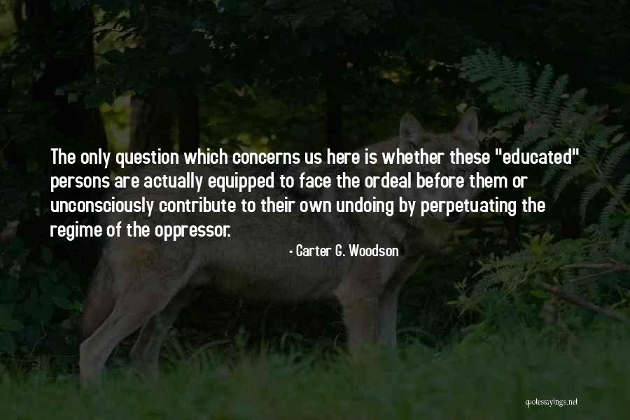 1718 Brewery Quotes By Carter G. Woodson 1718 Brewery Quotes By Carter G. Woodson