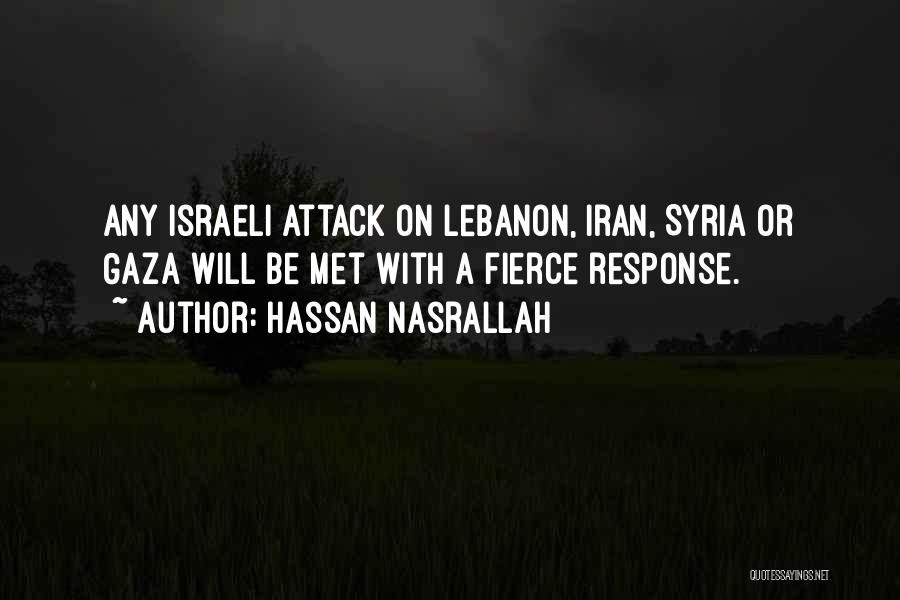 Hassan Nasrallah Quotes: Any Israeli Attack On Lebanon, Iran, Syria Or Gaza Will Be Met With A Fierce Response.