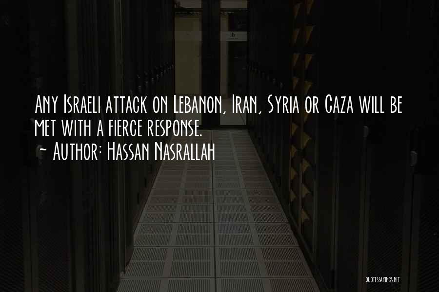 Hassan Nasrallah Quotes: Any Israeli Attack On Lebanon, Iran, Syria Or Gaza Will Be Met With A Fierce Response.